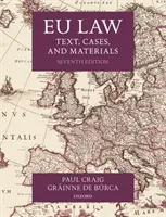 Eu Law : Text, Cases, and Materials - Eu Law: Text, Cases, and Materials