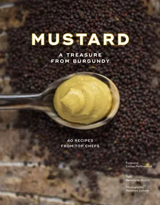 La moutarde : Un trésor de Bourgogne - Mustard: A Treasure from Burgundy