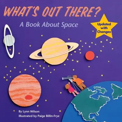 Qu'est-ce qu'il y a dehors&nbsp;? Un livre sur l'espace - What's Out There?: A Book about Space