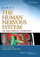 Le système nerveux humain de Barr : Un point de vue anatomique - Barr's the Human Nervous System: An Anatomical Viewpoint