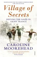 Village des secrets - Défier les nazis dans la France de Vichy - Village of Secrets - Defying the Nazis in Vichy France