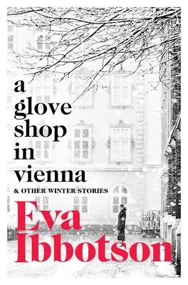 Une boutique de gants à Vienne et autres histoires - A Glove Shop in Vienna and Other Stories