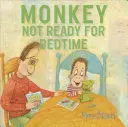 Le singe : Pas prêt pour l'heure du coucher - Monkey: Not Ready for Bedtime