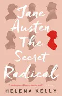 Jane Austen, la radicale secrète - Jane Austen, the Secret Radical