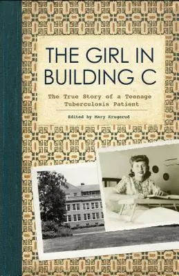La fille du bâtiment C : l'histoire vraie d'une adolescente atteinte de tuberculose - The Girl in Building C: The True Story of a Teenage Tuberculosis Patient