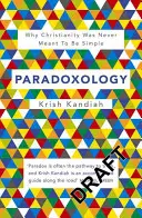 Paradoxologie - Pourquoi le christianisme n'a jamais été censé être simple - Paradoxology - Why Christianity was never meant to be simple