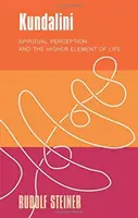 Kundalini : la perception spirituelle et l'élément supérieur de la vie - Kundalini: Spiritual Perception and the Higher Element of Life