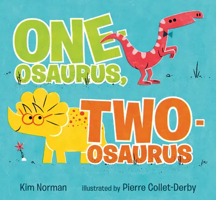 Un-Osaurus, Deux-Osaurus - One-Osaurus, Two-Osaurus