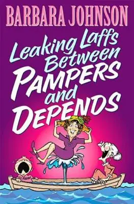 Des fuites de rire entre Pampers et Depends - Leaking Laffs Between Pampers and Depends