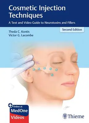 Techniques d'injections cosmétiques : Un texte et un guide vidéo sur les neurotoxines et les produits de comblement - Cosmetic Injection Techniques: A Text and Video Guide to Neurotoxins and Fillers