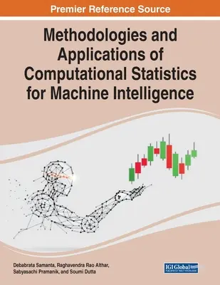 Méthodologies et applications des statistiques de calcul pour l'intelligence artificielle - Methodologies and Applications of Computational Statistics for Machine Intelligence