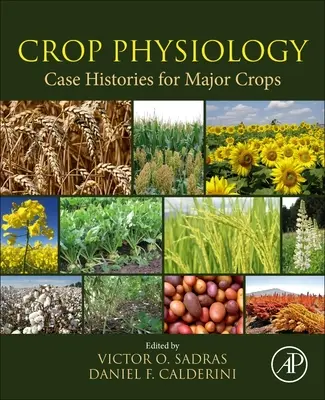 Histoires de cas de physiologie des cultures pour les principales cultures - Crop Physiology Case Histories for Major Crops