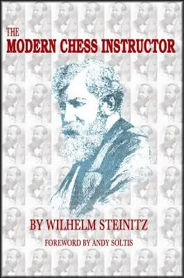 L'instructeur d'échecs moderne : Parties I et II - The Modern Chess Instructor: Parts I & II