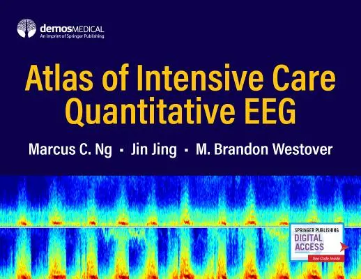 Atlas de l'EEG quantitative en soins intensifs - Atlas of Intensive Care Quantitative Eeg