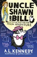 Oncle Shawn et Bill et l'aventure de la lune qui n'est pas du tout tendre et douce - Uncle Shawn and Bill and the Not One Tiny Bit Lovey-Dovey Moon Adventure