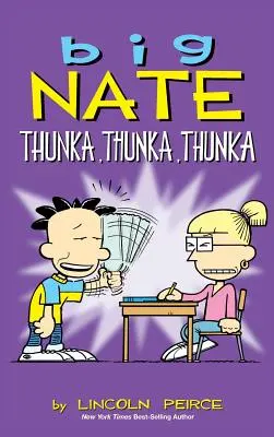 Le Grand Nate : Thunka, Thunka, Thunka - Big Nate: Thunka, Thunka, Thunka