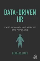 Des RH guidées par les données : comment utiliser les analyses et les mesures pour améliorer les performances - Data-Driven HR: How to Use Analytics and Metrics to Drive Performance