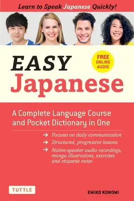 Le Japonais Facile : Un cours de langue complet et un dictionnaire de poche en un (audio en ligne gratuit) - Easy Japanese: A Complete Language Course and Pocket Dictionary in One (Free Online Audio)