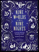 Neuf mondes en neuf nuits : Un voyage à travers les pays imaginaires - Nine Worlds in Nine Nights: A Journey Through Imaginary Lands