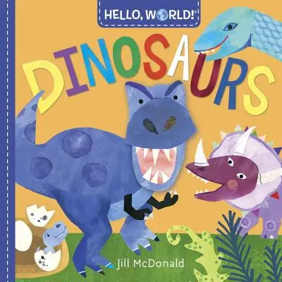 Bonjour, le monde ! Dinosaures - Hello, World! Dinosaurs