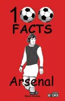 Arsenal FC - 100 faits - Arsenal FC- 100 Facts