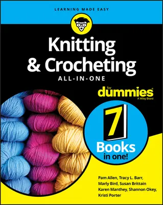 Le tricot et le crochet tout-en-un pour les nuls - Knitting & Crocheting All-In-One for Dummies
