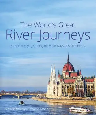 Les grands voyages fluviaux du monde - The World's Great River Journeys