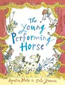 Le jeune cheval de spectacle - The Young Performing Horse