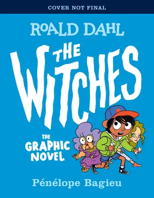 Les sorcières : Le roman graphique - The Witches: The Graphic Novel