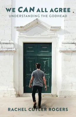 Nous sommes tous d'accord : Comprendre la divinité - We Can All Agree: Understanding the Godhead
