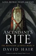 Le rite de l'ascendant - Le quatuor de Moontide Livre 4 - Ascendant's Rite - The Moontide Quartet Book 4