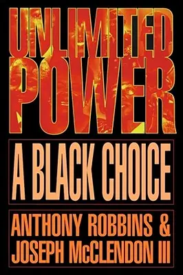 Le pouvoir illimité : un choix noir - Unlimited Power a Black Choice