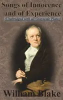Les chants de l'innocence et les chants de l'expérience (version intégrale avec toutes les planches en niveaux de gris) - Songs of Innocence and Songs of Experience (Unabridged with all Grayscale Plates)
