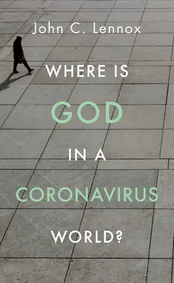 Où est Dieu dans un monde de coronavirus ? - Where Is God in a Coronavirus World?