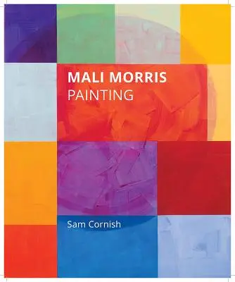 Mali Morris : Peinture - Mali Morris: Painting