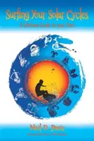 Surfez sur vos cycles solaires : Un guide à vie pour vos étoiles - Surfing Your Solar Cycles: A Lifetime Guide to Your Stars