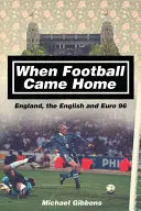 Quand le football revient à la maison : l'Angleterre, les Anglais et l'Euro 96 - When Football Came Home: England, the English and Euro 96