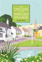 Déclin d'un village anglais (Page Robin (Président Countryside Restoration Trust)) - Decline of an English Village (Page Robin (Chair Countryside Restoration Trust))