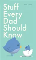 Ce que tout père devrait savoir - Stuff Every Dad Should Know