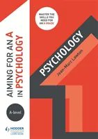 Viser un A en psychologie au niveau A - Aiming for an A in A-level Psychology