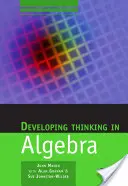 Développer la réflexion en algèbre - Developing Thinking in Algebra