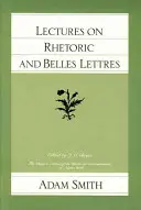 Lectures sur la rhétorique et les belles lettres - Lectures on Rhetoric and Belles Lettres