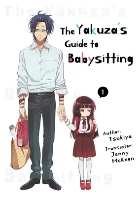 Le guide du baby-sitting des Yakuzas Vol. 1 - The Yakuza's Guide to Babysitting Vol. 1