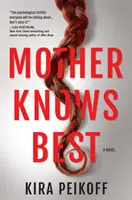 Mother Knows Best : Un roman à suspense - Mother Knows Best: A Novel of Suspense