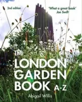 Livre des jardins de Londres de A à Z - London Garden Book A-Z