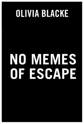 Pas de mèmes d'évasion - No Memes of Escape