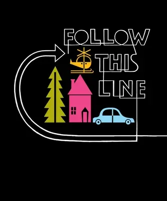 Suivez cette ligne - Follow This Line