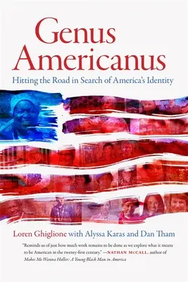 Genus Americanus : Sur la route à la recherche de l'identité de l'Amérique - Genus Americanus: Hitting the Road in Search of America's Identity