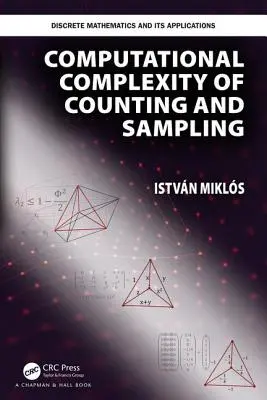 Complexité informatique du comptage et de l'échantillonnage - Computational Complexity of Counting and Sampling