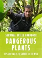 Compétences de survie de Bear Grylls : Plantes dangereuses - Bear Grylls Survival Skills: Dangerous Plants